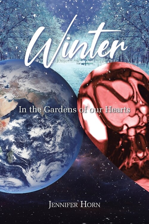 Winter: In the Gardens of our Hearts (Paperback)