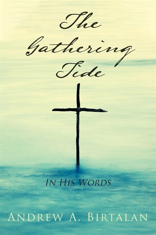 The Gathering Tide: In His Words (Paperback)