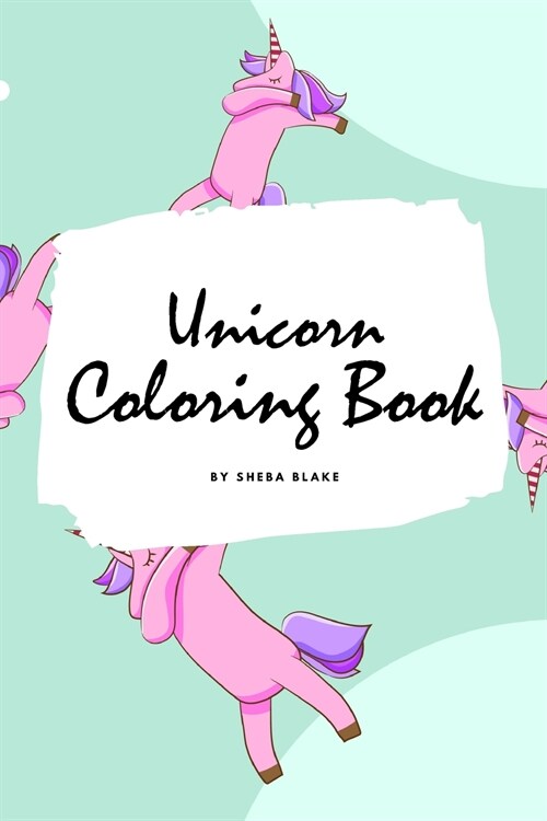 Unicorn Coloring Book for Children (6x9 Coloring Book / Activity Book) (Paperback)