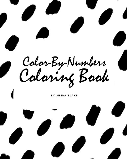 Color-By-Numbers Coloring Book for Children (8x10 Coloring Book / Activity Book) (Paperback)