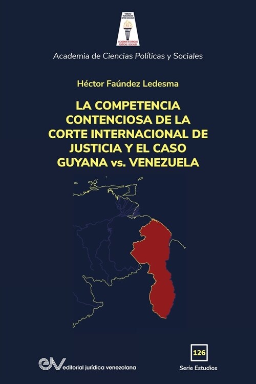 LA COMPETENCIA DE LA CORTE INTERNACIONAL DE JUSTICIA Y EL CASO GUYANA vs. VENEZUELA (Paperback)