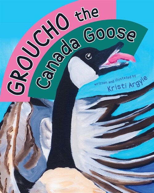 Groucho the Canada Goose (Paperback)