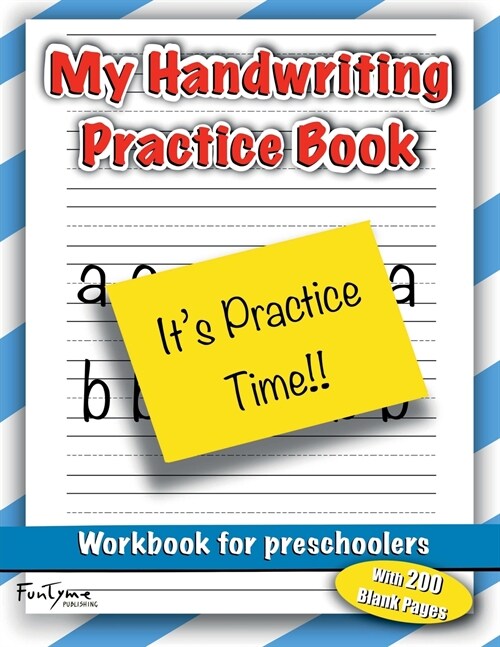 My Handwriting Practice Book: Workbook For Preschoolers - 200 Blank Writing Pages (2 Different Types of Line Spacing) (Paperback)