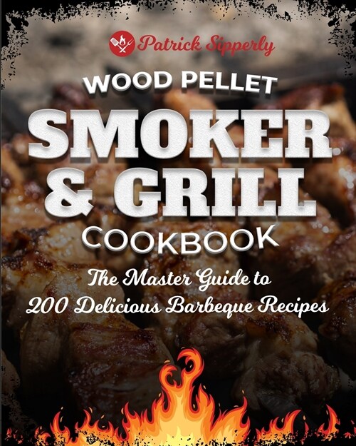 Wood Pellet Smoker & Grill Cookbook (Paperback)