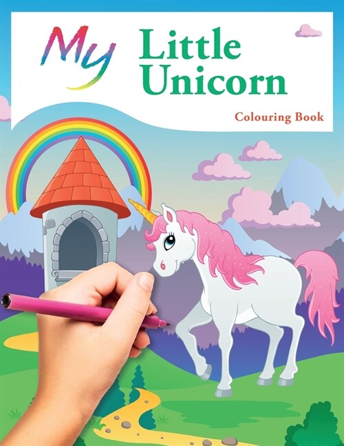 My Little Unicorn Colouring Book: Cute Creative Childrens Colouring (Paperback)