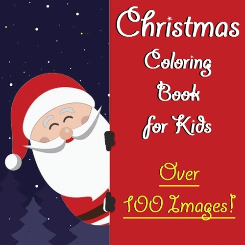 Christmas Coloring Book for Kids: Age 2-4, Age 4-8 Fun Books for Toddlers Kids Coloring Books (Paperback)