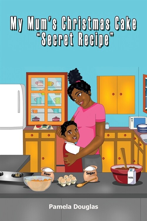 My Mums Christmas Cake Secret Recipe (Paperback)