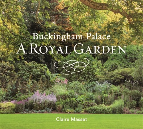 Buckingham Palace: A Royal Garden (Hardcover)