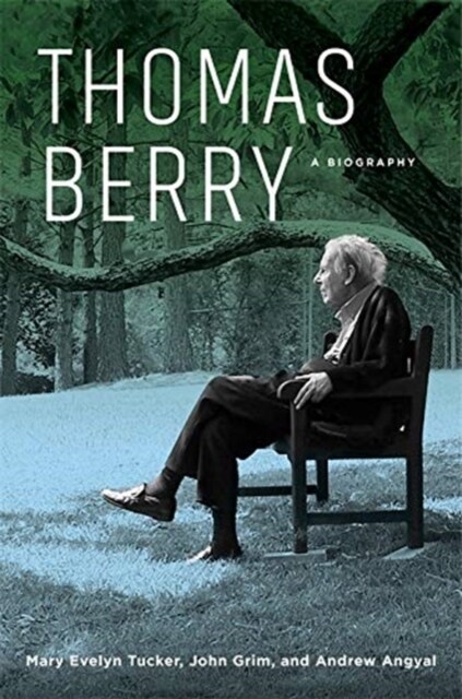 Thomas Berry: A Biography (Paperback)