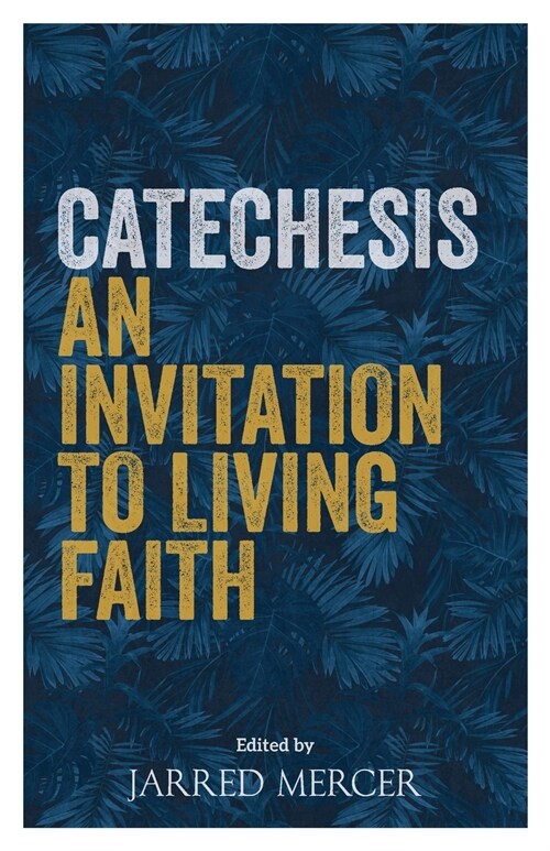 Catechesis : An Invitation to Living Faith (Paperback)