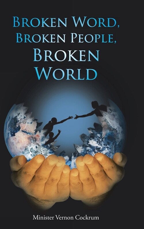 Broken Word, Broken People, Broken World (Hardcover)