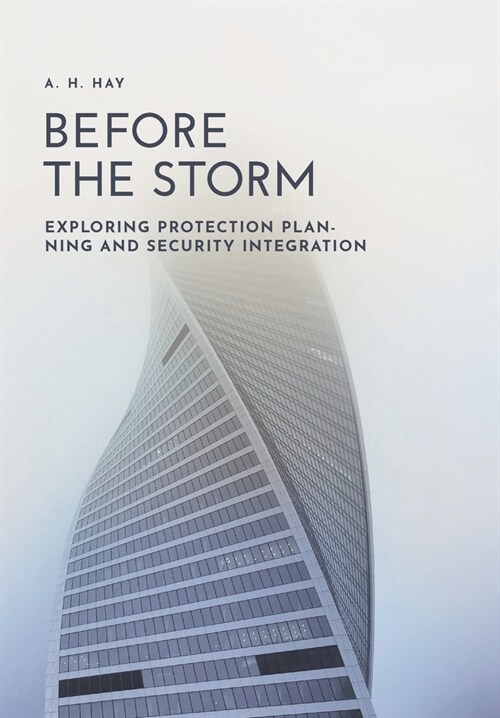Before the Storm: Exploring Protection Planning and Security Integration (Hardcover)
