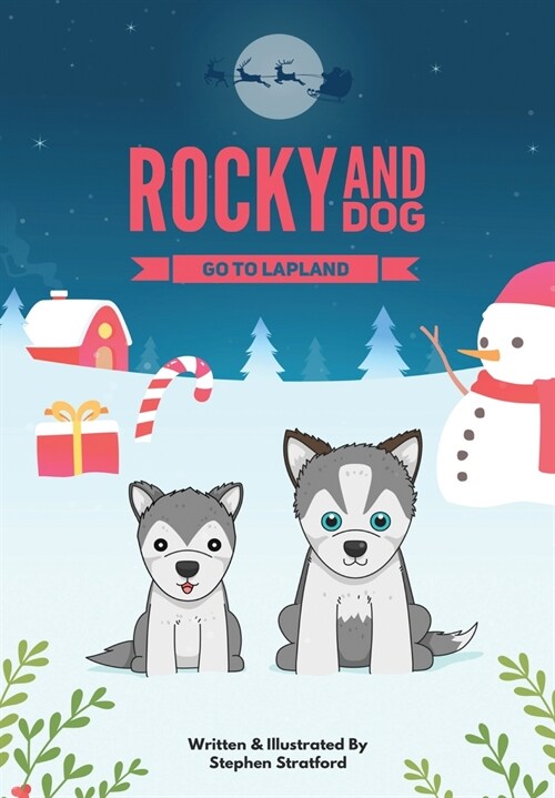 Rocky and Dog Go To Lapland (Paperback)