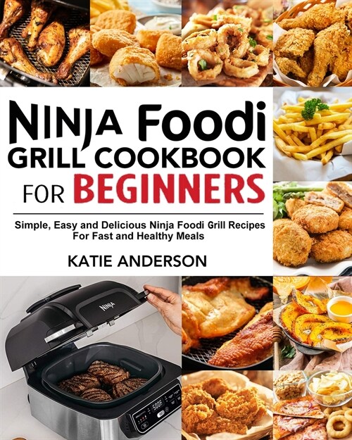 Ninja Foodi Grill Cookbook for Beginners (Paperback)