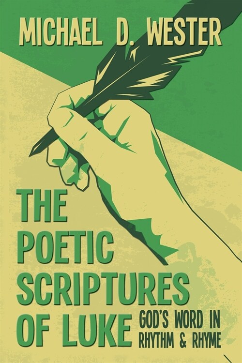The Poetic Scriptures of Luke: Gods Word in Rhythm and Rhyme (Paperback)