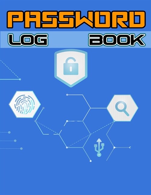 Password Log Book: Website Password Organizer, Premium Journal And Logbook To Protect Usernames and Passwords (Paperback)