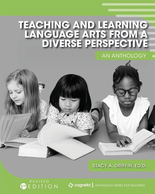 Teaching and Learning Language Arts from a Diverse Perspective: An Anthology (Paperback)