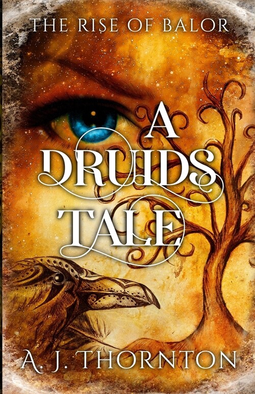 A Druids Tale: The Rise of Balor (Paperback)