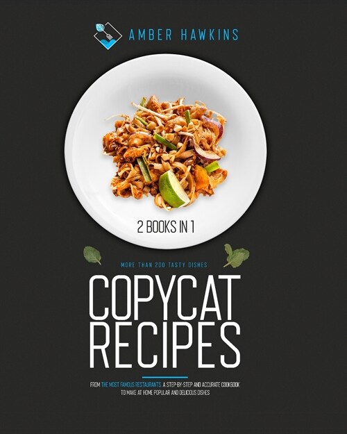 Copycat Recipes: 2 Books in 1: More Than 200 Tasty Dishes from the Most Famous Restaurants to Make at Home. Cracker Barrel, Red Lobster (Paperback)