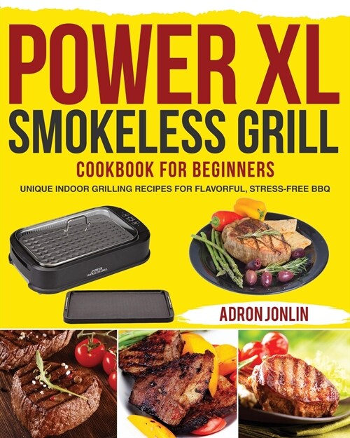 Power XL Smokeless Grill Cookbook for Beginners (Paperback)