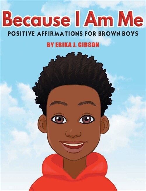 Because I am Me: Positive Affirmations for Brown Boys (Hardcover)