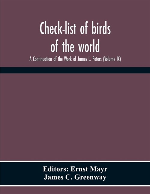 Check-List Of Birds Of The World; A Continuation Of The Work Of James L. Peters (Volume Ix) (Paperback)