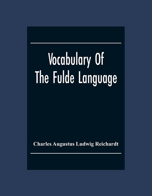 Vocabulary Of The Fulde Language (Paperback)