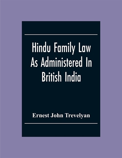 Hindu Family Law: As Administered In British India (Paperback)