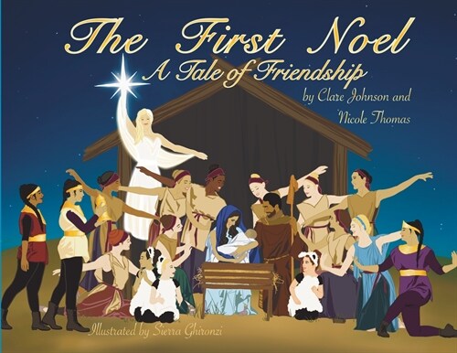 The First Noel A Tale of Friendship (Paperback)