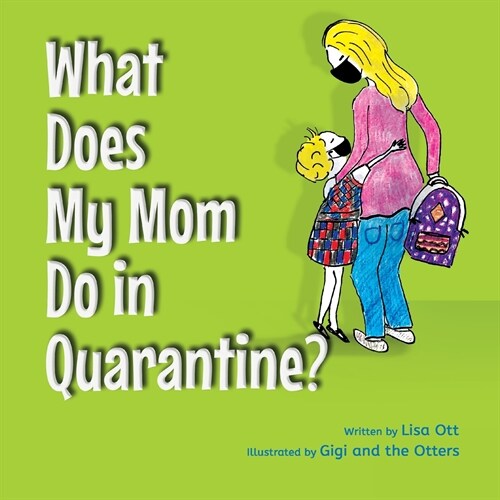 What Does My Mom Do in Quarantine? (Paperback)