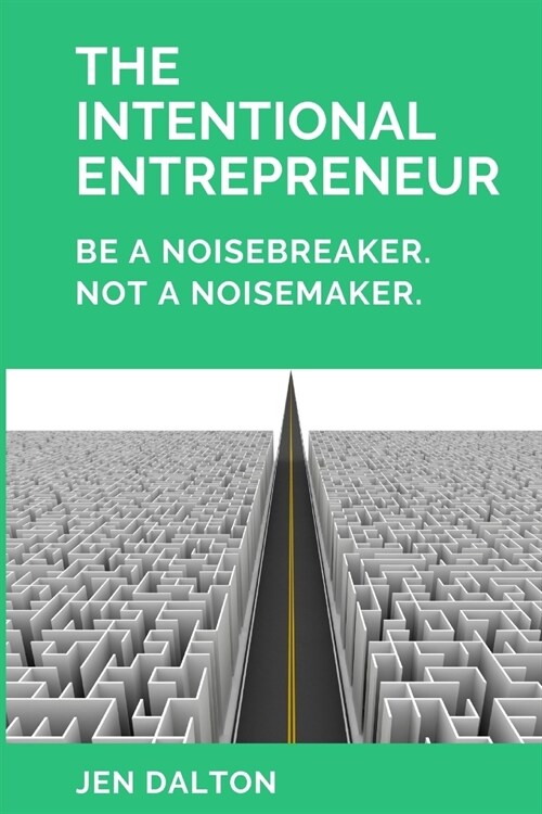 The Intentional Entrepreneur (Paperback)