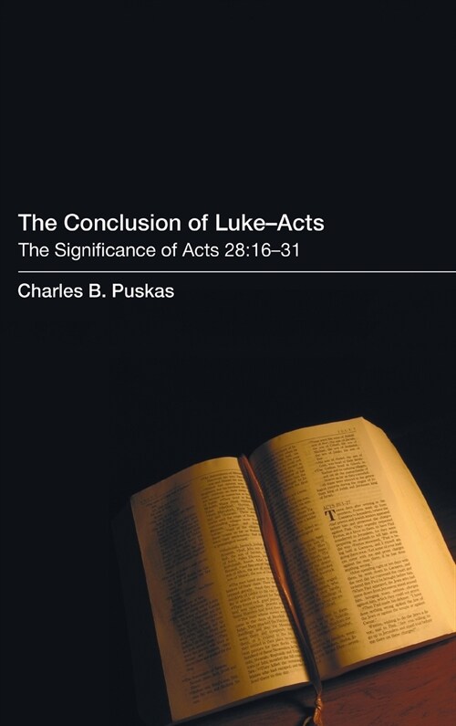 The Conclusion of Luke-Acts (Hardcover)
