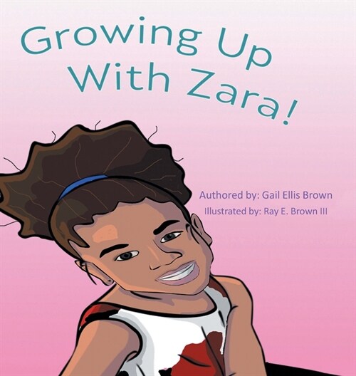 Growing Up With Zara! (Hardcover)