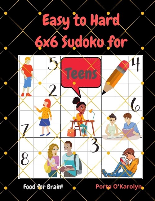 Easy to Hard 6x6 Sudoku for Teens (Paperback)