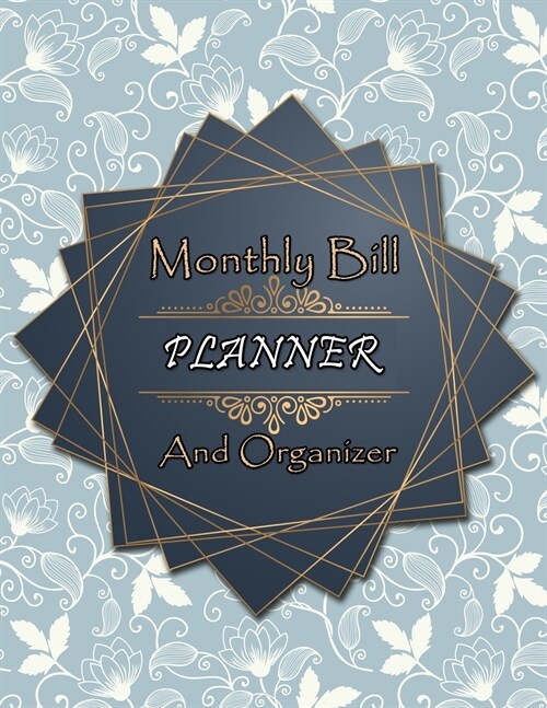 Monthly Bill Planner and Organizer: Finance Monthly and Weekly Budget Planner Expense Tracker, Finance Planner, Bill Tracker (Paperback, Monthly Bill Pl)