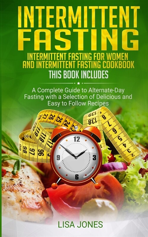 Intermittent Fasting: 2 Books In 1: Intermittent Fasting For Women And Intermittent Fasting Cookbook (Paperback)
