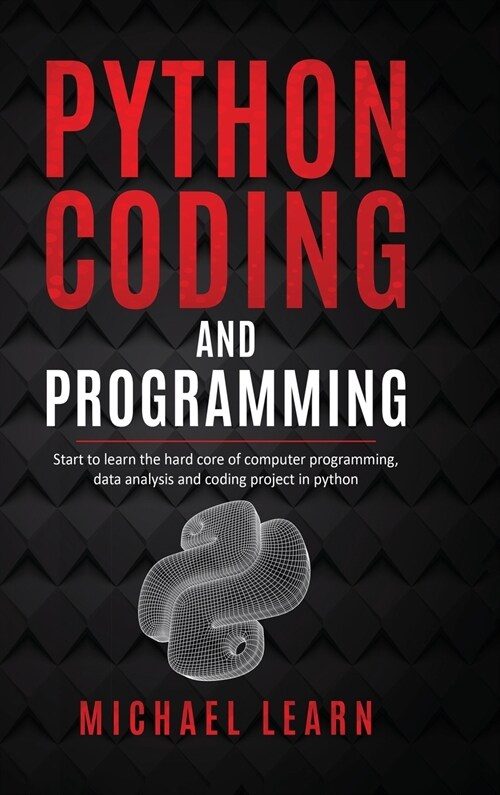 Python and Coding Programming: This book includes: Python Coding and Sql Coding for beginners (Hardcover)
