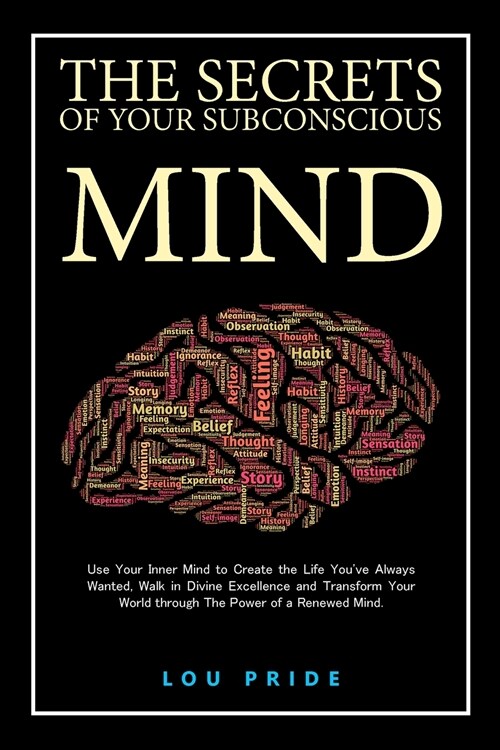 The Secrets of Your Subconscious Mind (Paperback)