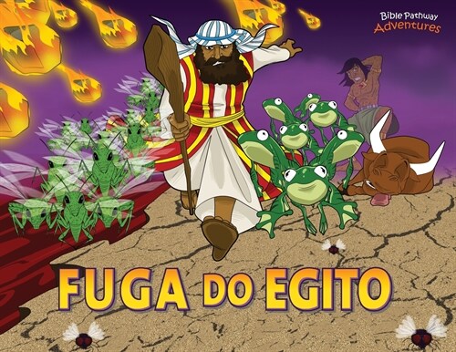 Fuga do Egito: Mois? e as dez pragas (Paperback)