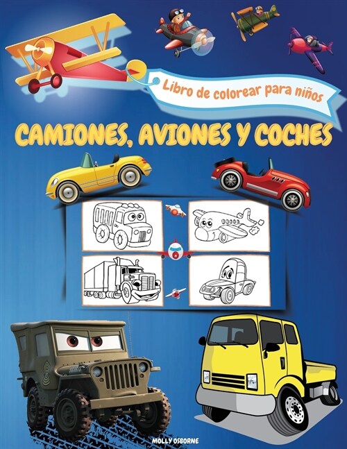 Camiones, aviones y coches Libro para colorear para ni?s de 3 a 5 a?s: Hermosa colecci? de dibujos para colorear medios de transporte - 좧amiones, (Paperback)