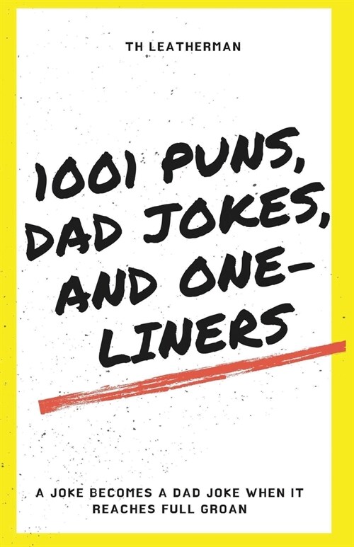 1001 Puns, Dad Jokes, and One-Liners (Paperback)