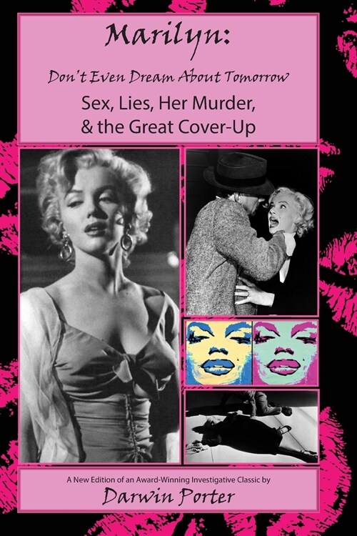 MARILYN, Dont Even Dream About Tomorrow: Sex, Lies, Her Murder, and the Great Cover-Up (Paperback)