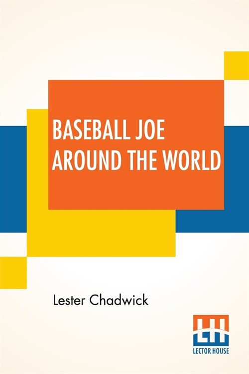 Baseball Joe Around The World: Or Pitching On A Grand Tour (Paperback)