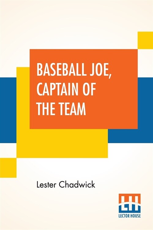 Baseball Joe, Captain Of The Team: Or Bitter Struggles On The Diamond (Paperback)