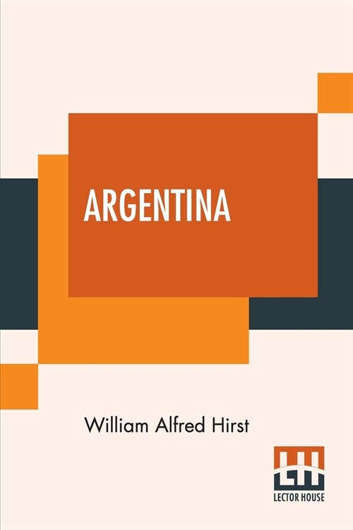 Argentina: Edited, With An Introduction By Martin Hume, M.A. (Paperback)