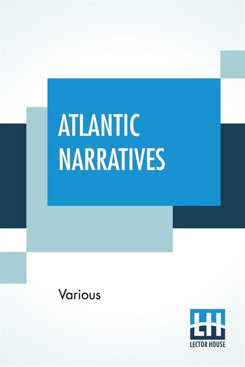 Atlantic Narratives: Edited With An Introduction By Charles Swain Thomas, A. M. (Paperback)