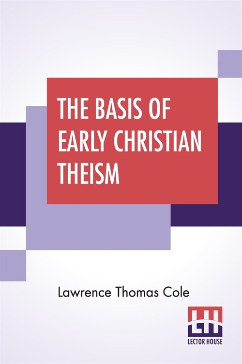 The Basis Of Early Christian Theism (Paperback)
