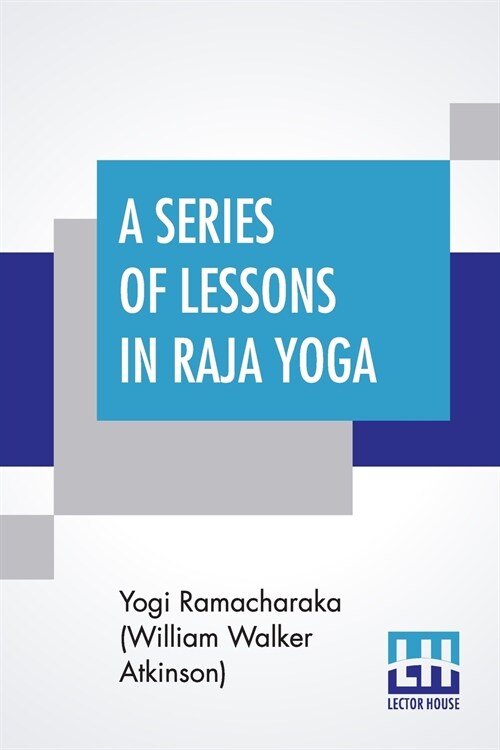 A Series Of Lessons In Raja Yoga (Paperback)