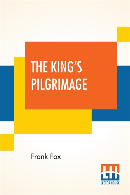 The Kings Pilgrimage: With A Poem On The Kings Pilgrimage By Rudyard Kipling (Paperback)
