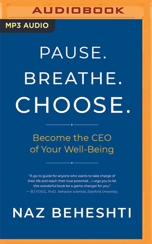 Pause. Breathe. Choose.: Become the CEO of Your Well-Being (MP3 CD)